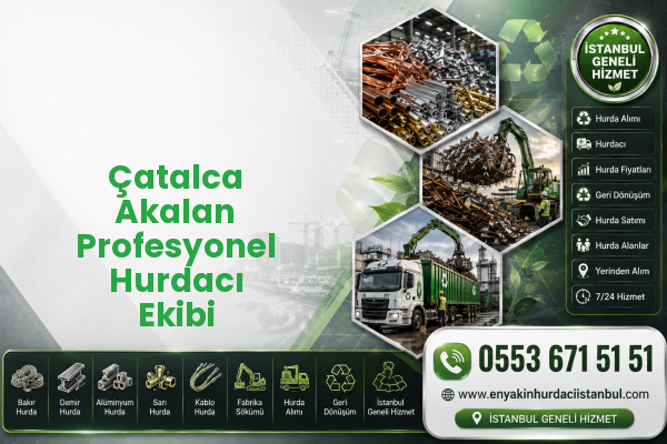 Çatalca Akalan Profesyonel Hurdacı Ekibi
