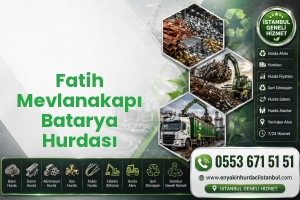 Fatih Mevlanakapı Batarya Hurdası