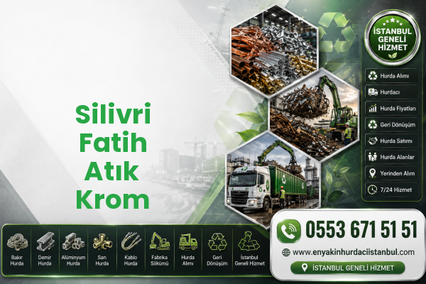 Silivri Fatih Atık Krom